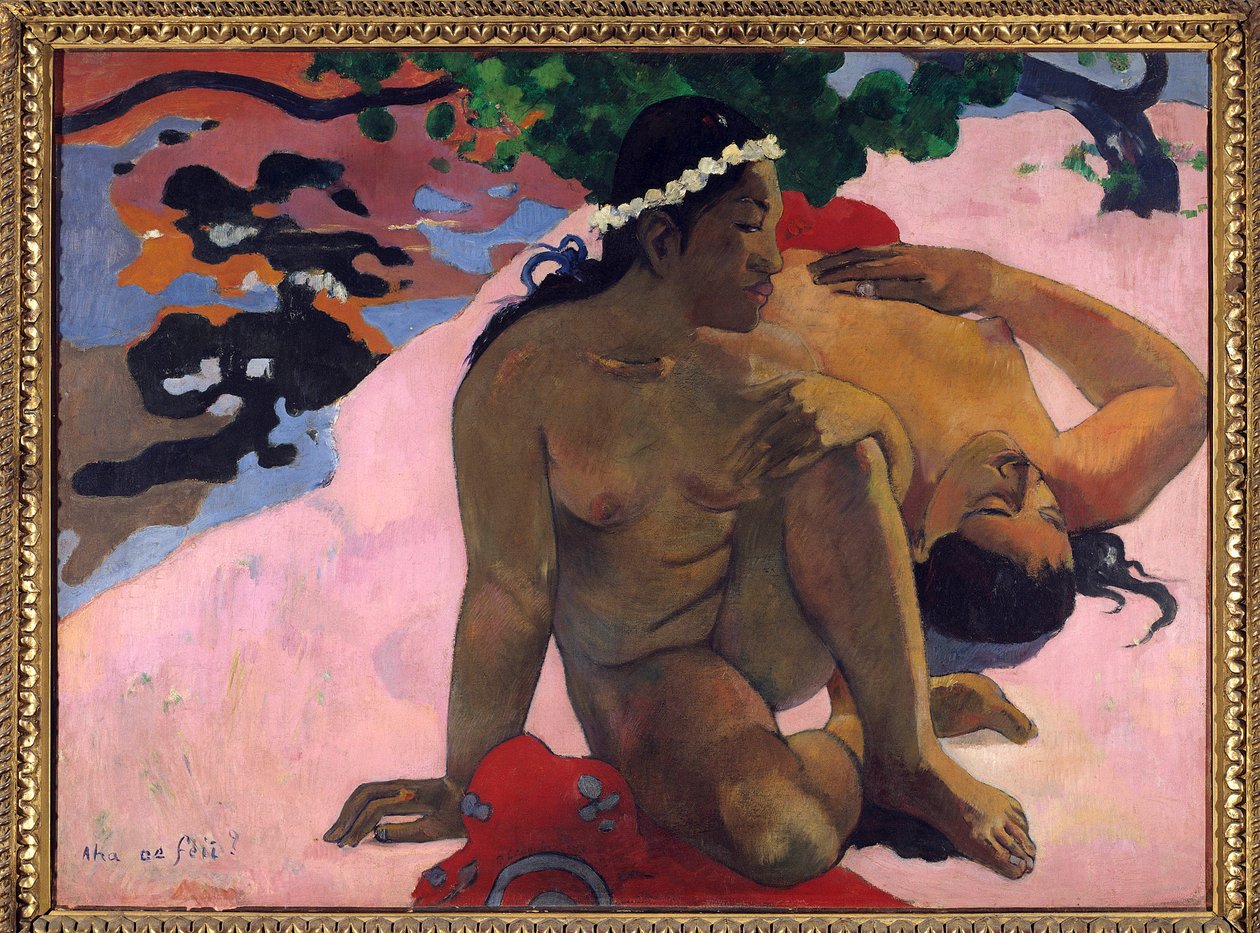 Aha oe feii eh, ¿estás celoso? de Paul Gauguin