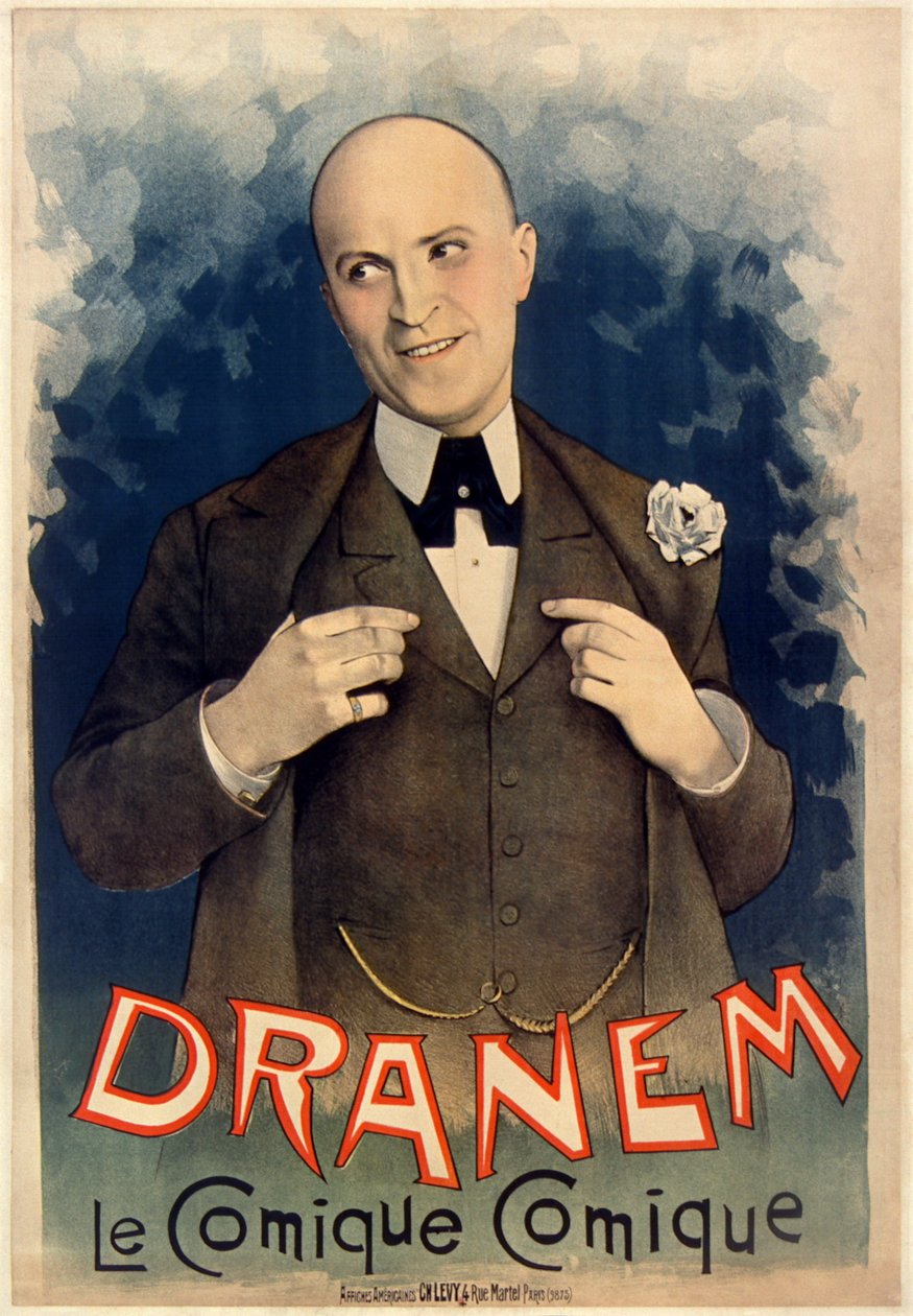 Dranem (Charles Armand Ménard, 1869 - 1935), cantante cómico francés, music hall, actor de teatro y cine. Póster de affiches américaines Ch.Lévy